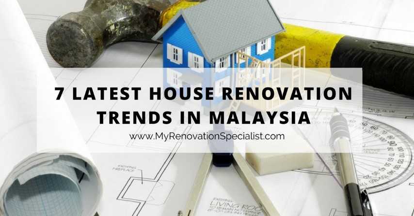 7-Latest-House-Renovation-Trends-in-Malaysia.jpg